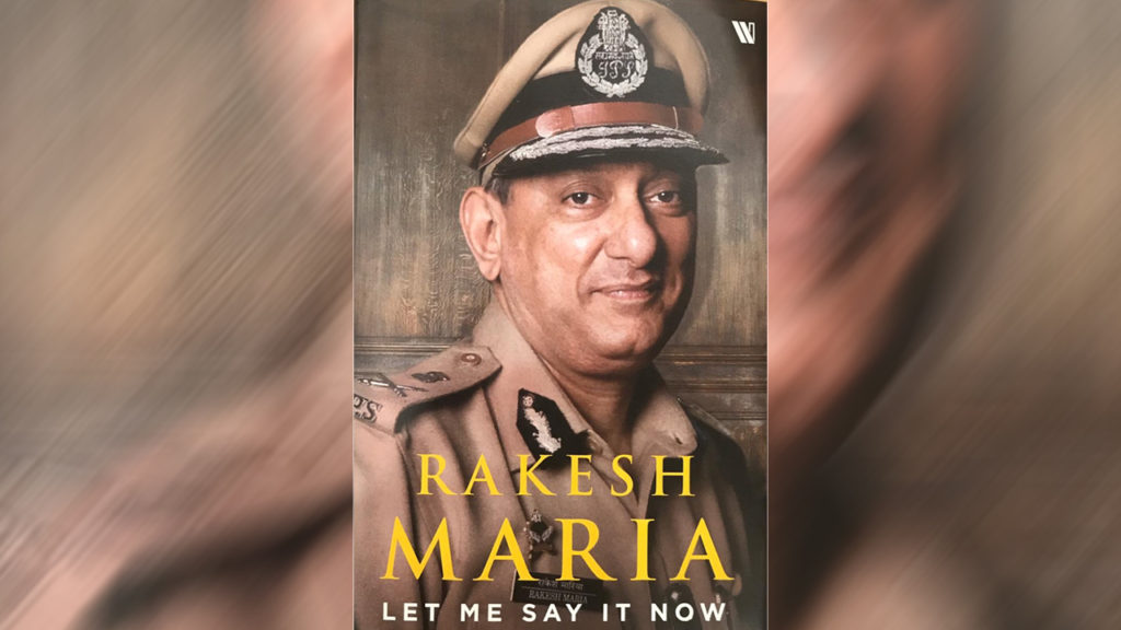 Rakesh Maria - Let Me Say It Now